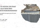 Zeit zu Reden: Ein Staat für alle oder zwei Staaten nebeneinander?