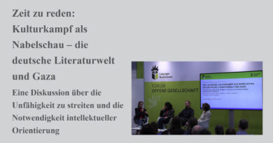 Zeit zu reden: Kulturkampf als Nabelschau – die deutsche Literaturwelt und Gaza